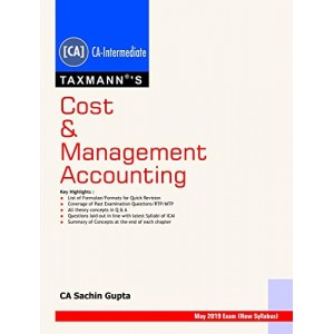 Taxmann's Cost & Management Accounting for CA Intermediate May 2019 Exam [New Syllabus] by CA. Sachin Gupta 